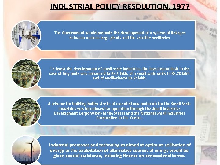 INDUSTRIAL POLICY RESOLUTION, 1977 The Government would promote the development of a system of