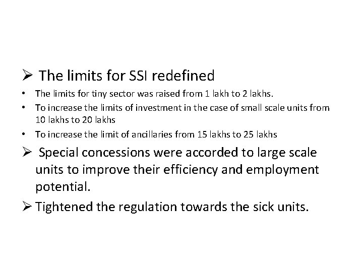 Ø The limits for SSI redefined • The limits for tiny sector was raised