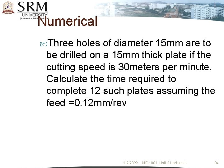 Numerical Three holes of diameter 15 mm are to be drilled on a 15