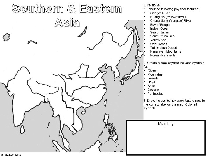 Southern & Eastern Asia Directions: 1. Label the following physical features: • Ganges River Southern & Eastern Asia Directions: 1. Label the following physical features: • Ganges River