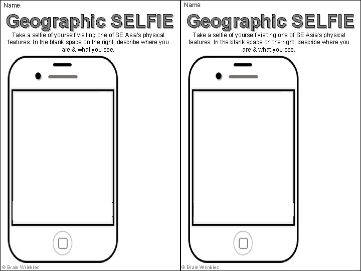 Name: Geographic SELFIE Take a selfie of yourself visiting one of SE Asia’s physical Name: Geographic SELFIE Take a selfie of yourself visiting one of SE Asia’s physical