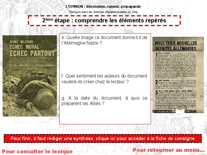 L'OPINION : Information, rumeur, propagande Parcours dans les Archives Départementales du Cher 2ème étape