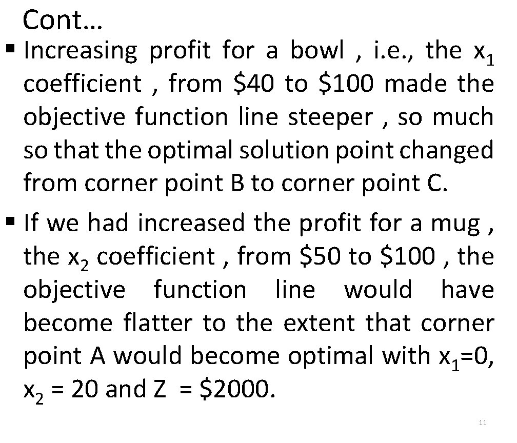 Cont… § Increasing profit for a bowl , i. e. , the x 1