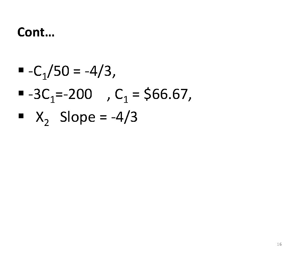 Cont… § -C 1/50 = -4/3, § -3 C 1=-200 , C 1 =