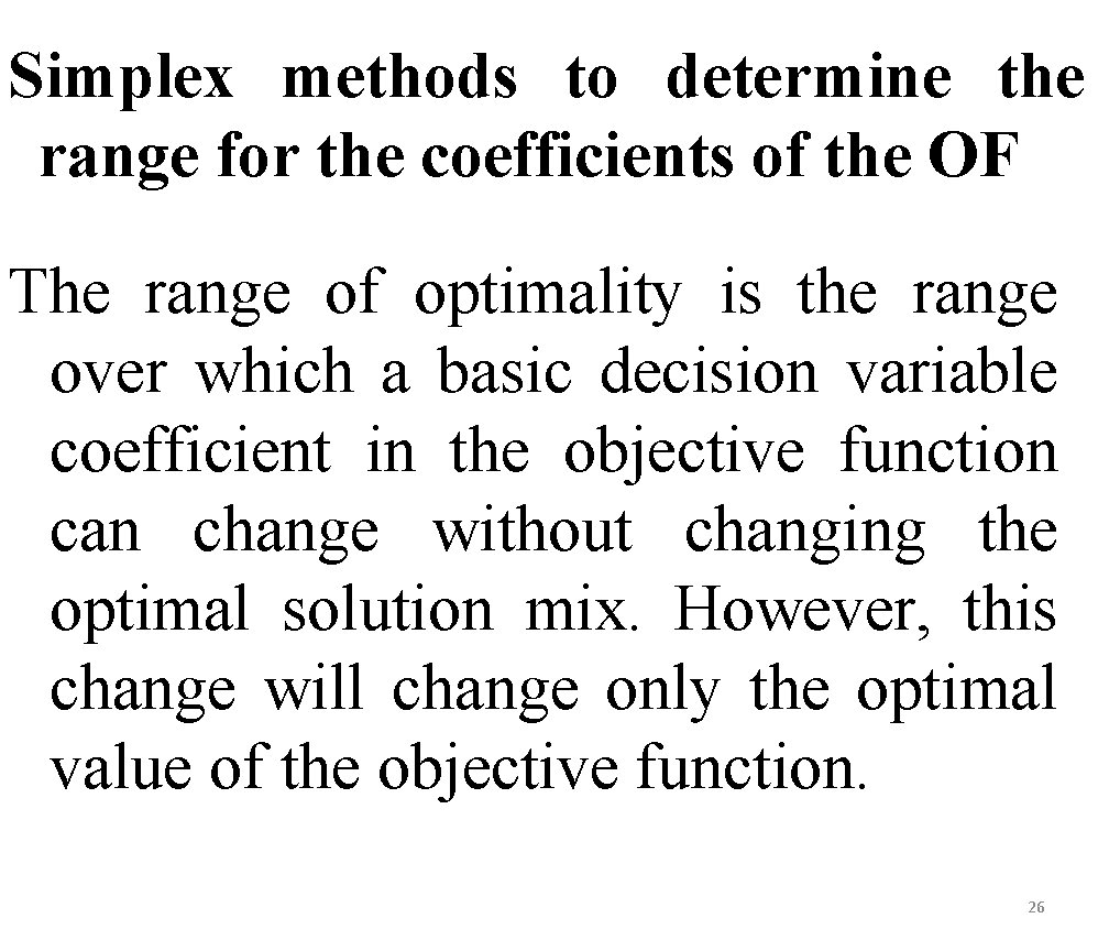 Simplex methods to determine the range for the coefficients of the OF The range