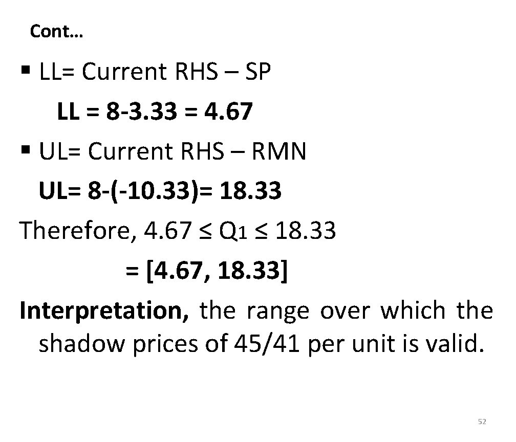 Cont… § LL= Current RHS – SP LL = 8 -3. 33 = 4.