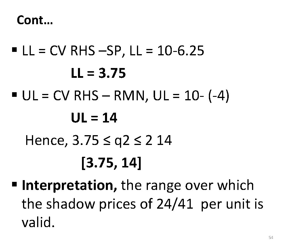 Cont… § LL = CV RHS –SP, LL = 10 -6. 25 LL =