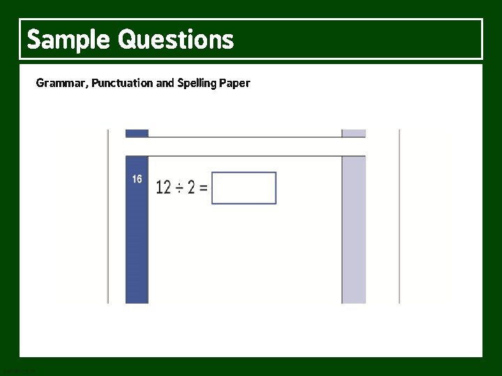 Sample Questions Grammar, Punctuation and Spelling Paper 