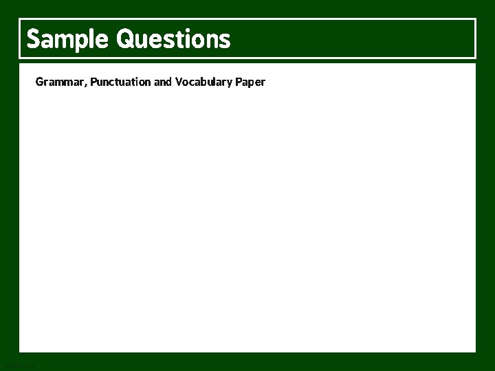 Sample Questions Grammar, Punctuation and Vocabulary Paper 