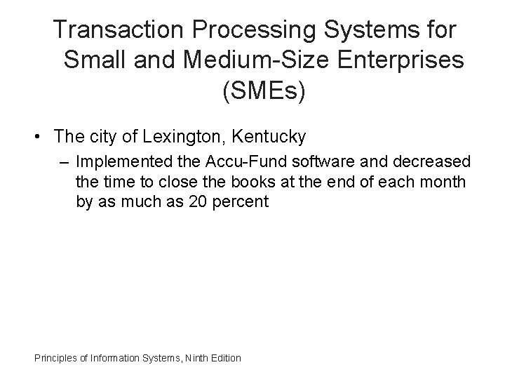 Transaction Processing Systems for Small and Medium-Size Enterprises (SMEs) • The city of Lexington,