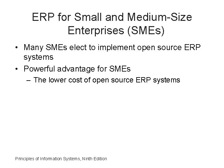 ERP for Small and Medium-Size Enterprises (SMEs) • Many SMEs elect to implement open