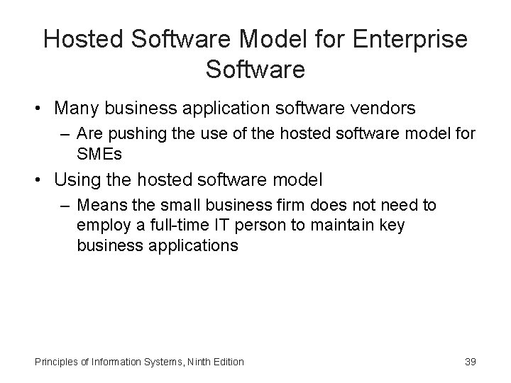 Hosted Software Model for Enterprise Software • Many business application software vendors – Are