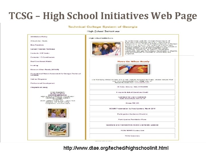TCSG – High School Initiatives Web Page http: //www. dtae. org/teched/highschoolinit. html 