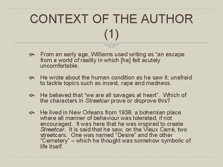 CONTEXT OF THE AUTHOR (1) From an early age, Williams used writing as “an CONTEXT OF THE AUTHOR (1) From an early age, Williams used writing as “an