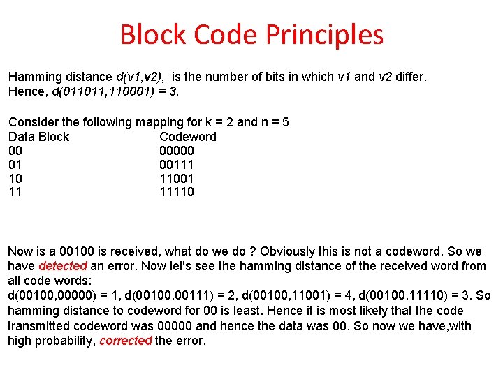 Block Code Principles Hamming distance d(v 1, v 2), is the number of bits