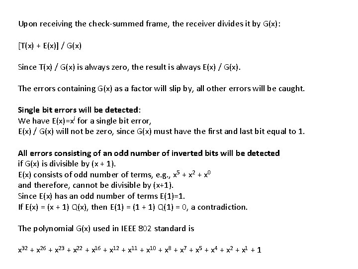 Upon receiving the check-summed frame, the receiver divides it by G(x): [T(x) + E(x)]