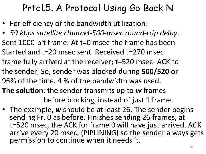 Prtcl. 5. A Protocol Using Go Back N • For efficiency of the bandwidth