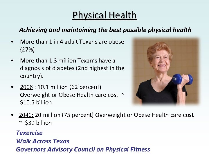 Physical Health Achieving and maintaining the best possible physical health • More than 1