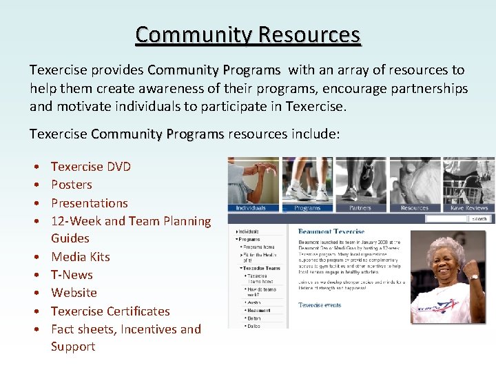 Community Resources Texercise provides Community Programs with an array of resources to help them