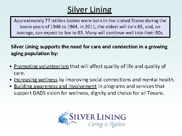 Silver Lining Approximately 77 million babies were born in the United States during the