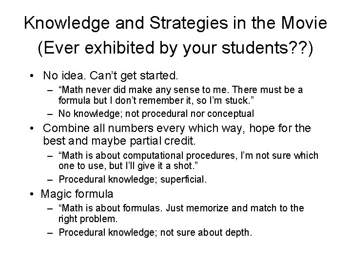 Knowledge and Strategies in the Movie (Ever exhibited by your students? ? ) • Knowledge and Strategies in the Movie (Ever exhibited by your students? ? ) •