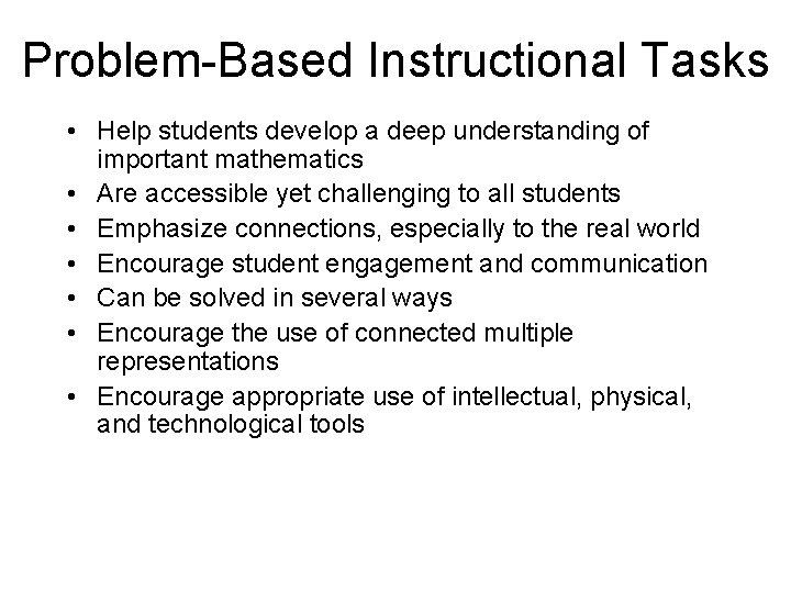 Problem-Based Instructional Tasks • Help students develop a deep understanding of important mathematics • Problem-Based Instructional Tasks • Help students develop a deep understanding of important mathematics •