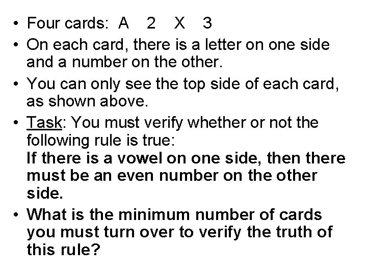 • Four cards: A 2 X 3 • On each card, there is • Four cards: A 2 X 3 • On each card, there is