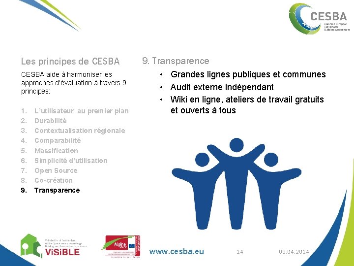 Les principes de CESBA aide à harmoniser les approches d’évaluation à travers 9 principes: