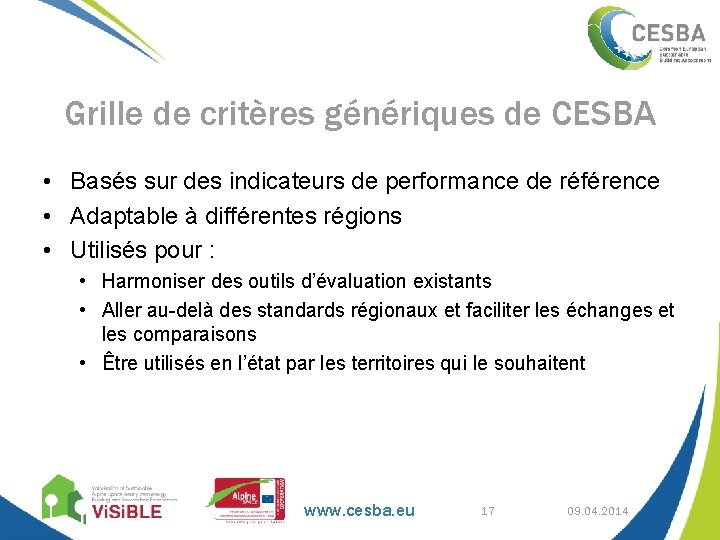 Grille de critères génériques de CESBA • Basés sur des indicateurs de performance de