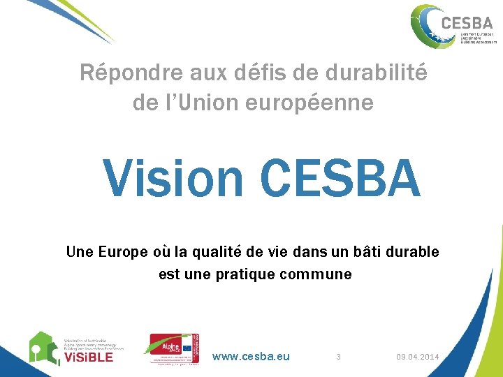 Répondre aux défis de durabilité de l’Union européenne Vision CESBA Une Europe où la