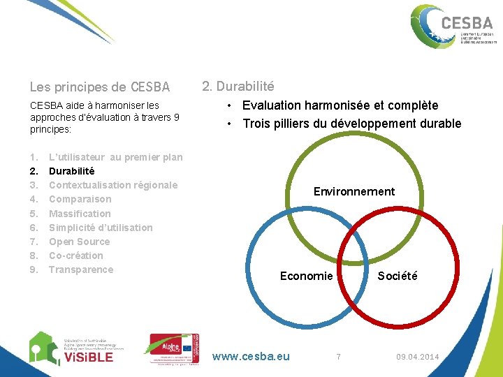 Les principes de CESBA aide à harmoniser les approches d’évaluation à travers 9 principes: