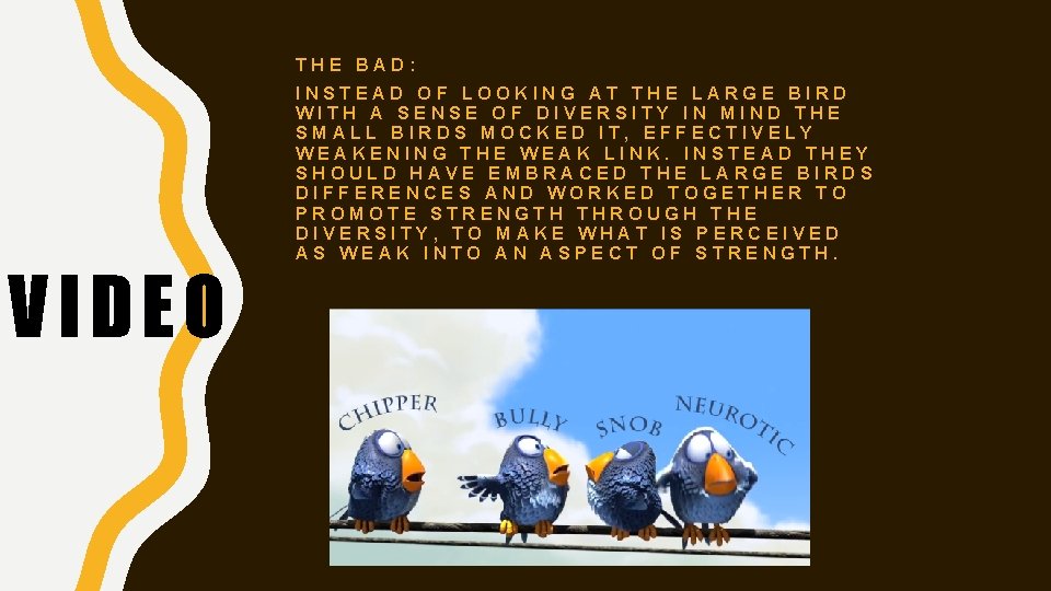 VIDEO THE BAD: INSTEAD OF LOOKING AT THE LARGE BIRD WITH A SENSE OF