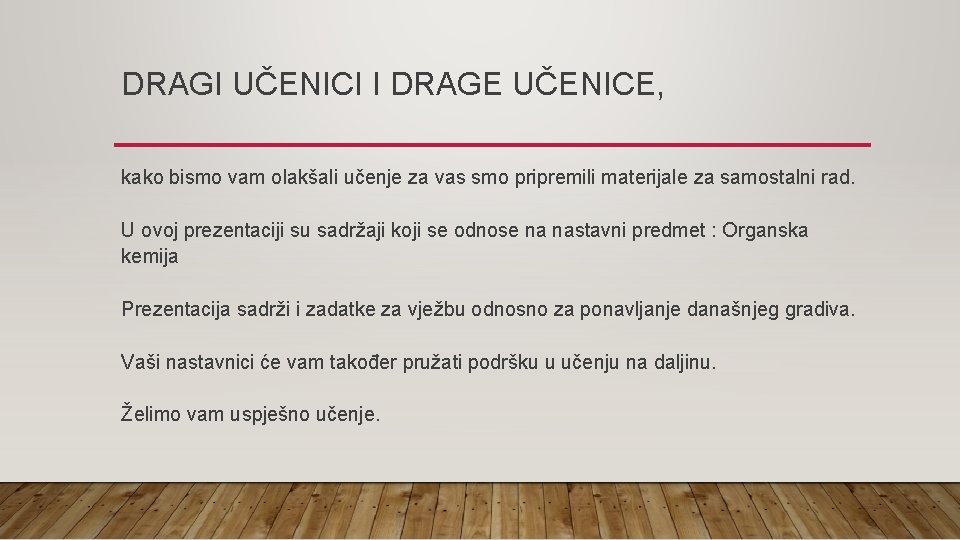 DRAGI UČENICI I DRAGE UČENICE, kako bismo vam olakšali učenje za vas smo pripremili