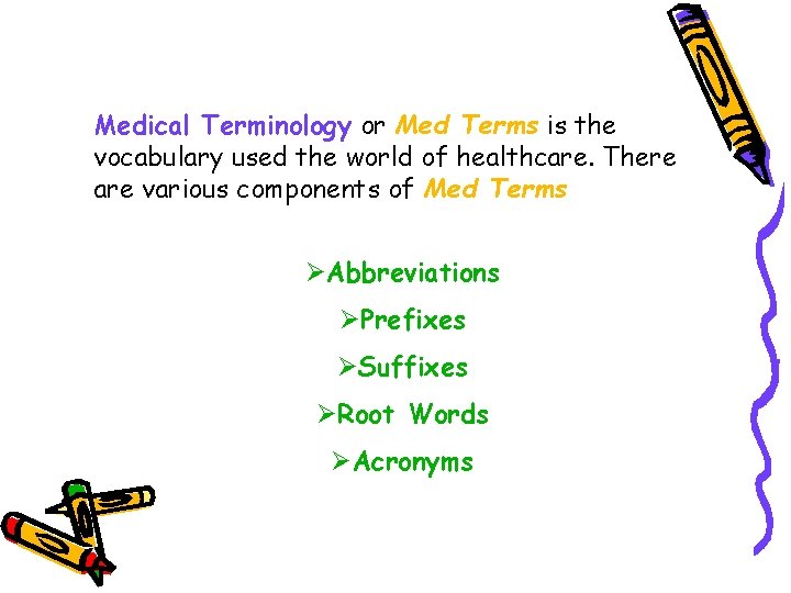 Medical Terminology or Med Terms is the vocabulary used the world of healthcare. There