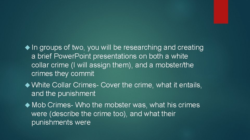  In groups of two, you will be researching and creating a brief Power.