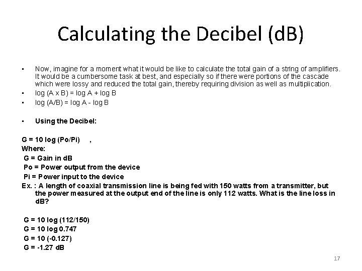 Calculating the Decibel (d. B) • • • Now, imagine for a moment what