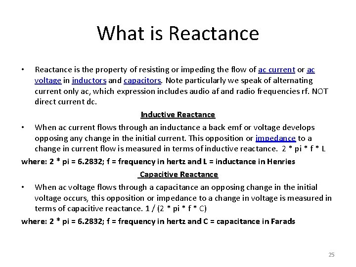 What is Reactance is the property of resisting or impeding the flow of ac