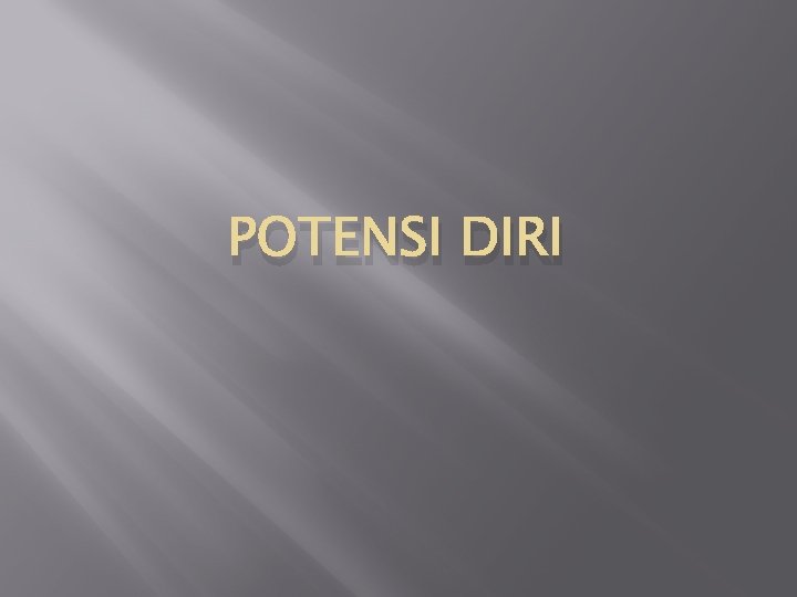 POTENSI DIRI 