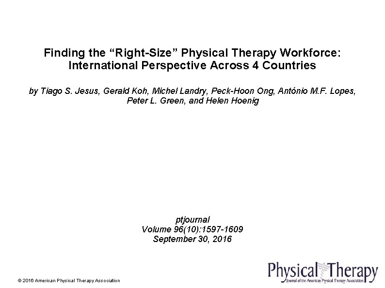 Finding the “Right-Size” Physical Therapy Workforce: International Perspective Across 4 Countries by Tiago S.