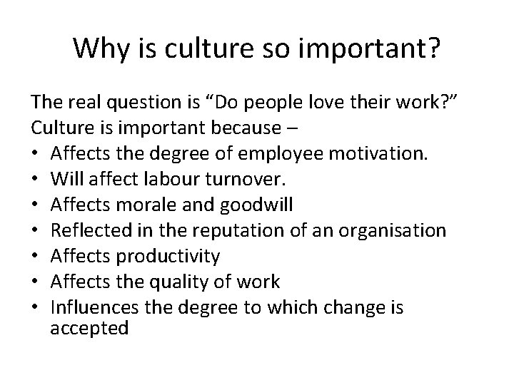 Why is culture so important? The real question is “Do people love their work?