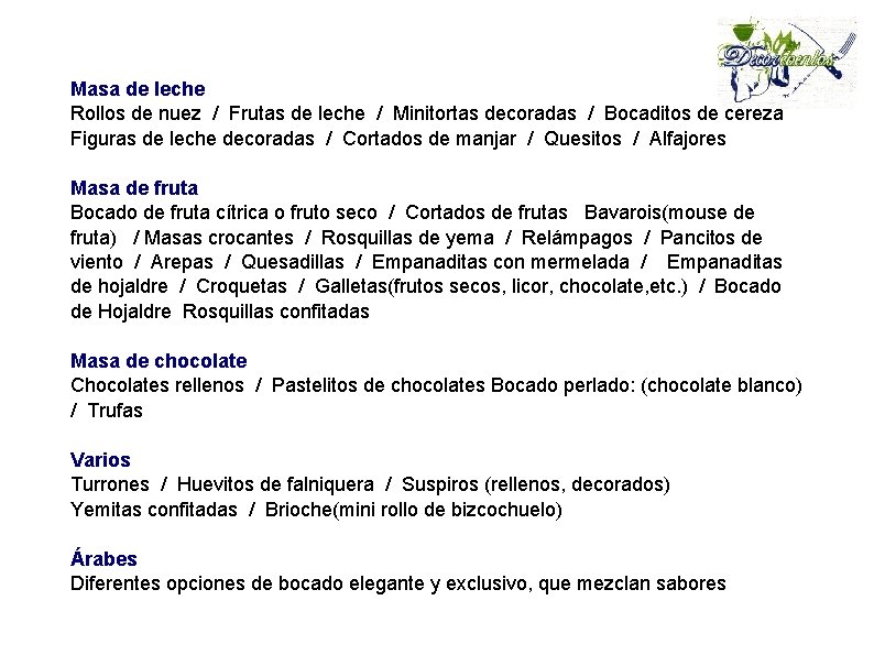 Masa de leche Rollos de nuez / Frutas de leche / Minitortas decoradas /