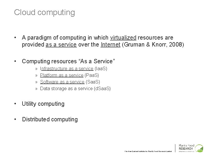 Cloud computing • A paradigm of computing in which virtualized resources are provided as