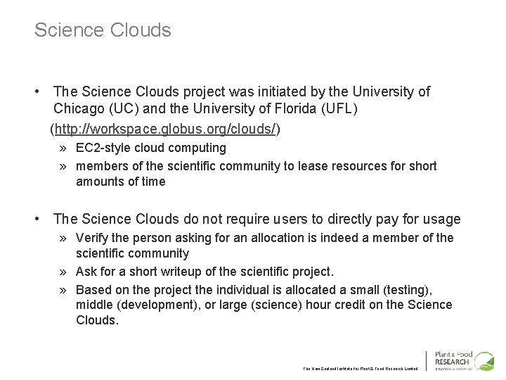 Science Clouds • The Science Clouds project was initiated by the University of Chicago