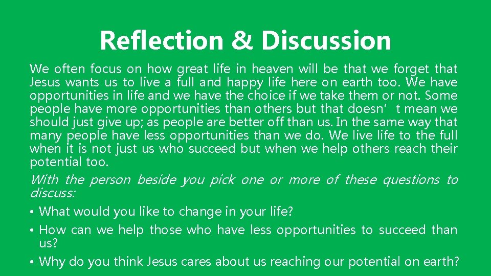 Reflection & Discussion We often focus on how great life in heaven will be