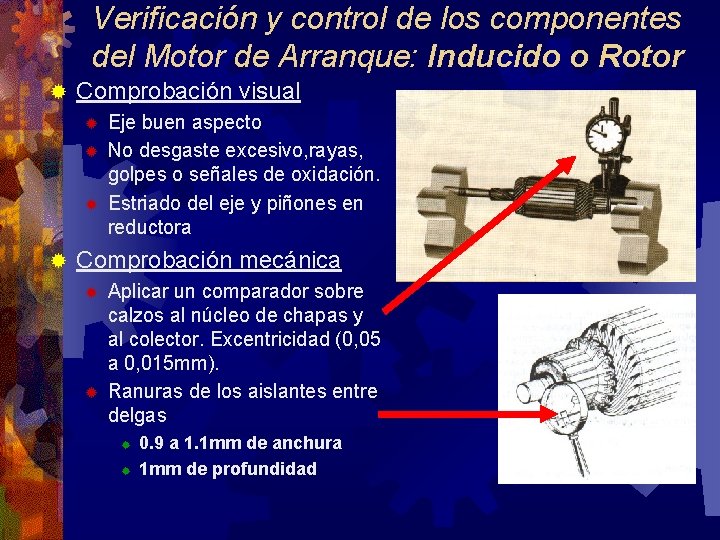 Verificación y control de los componentes del Motor de Arranque: Inducido o Rotor ®