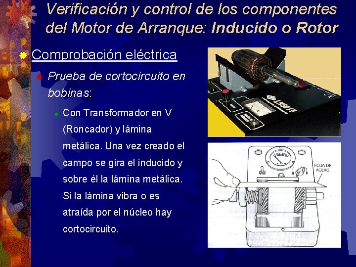 Verificación y control de los componentes del Motor de Arranque: Inducido o Rotor ®