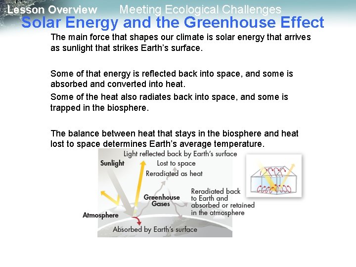 Lesson Overview Meeting Ecological Challenges Solar Energy and the Greenhouse Effect The main force