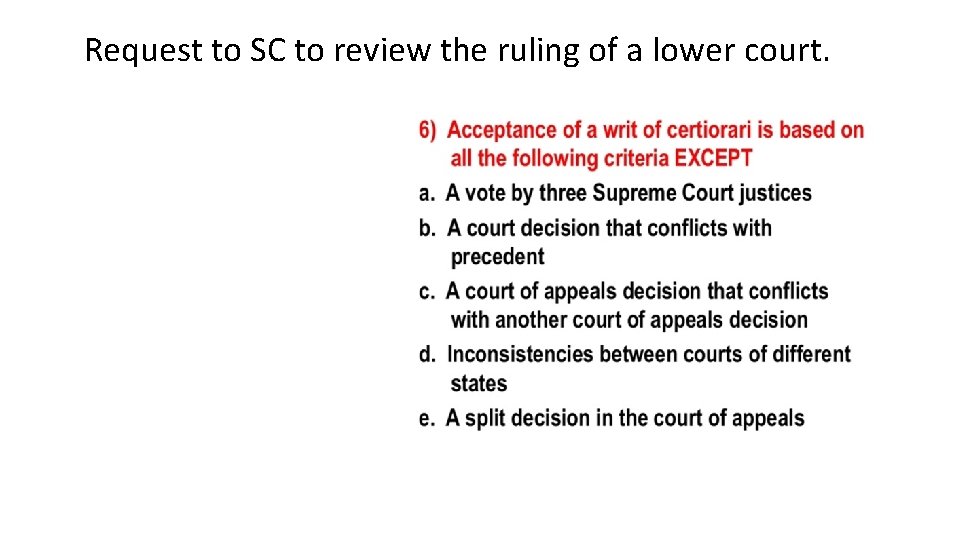 Request to SC to review the ruling of a lower court. 