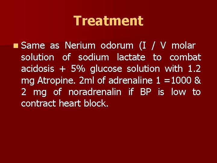 Treatment n Same as Nerium odorum (I / V molar solution of sodium lactate