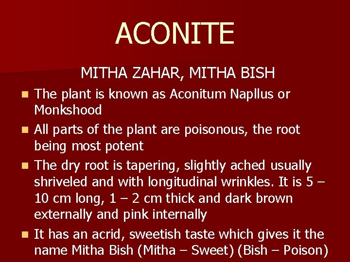 ACONITE MITHA ZAHAR, MITHA BISH n n The plant is known as Aconitum Napllus